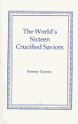 Imagen de archivo de World's Sixteen Crucified Saviors a la venta por Ergodebooks