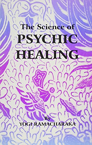 Stock image for The Science of Psychic Healing for sale by Books From California