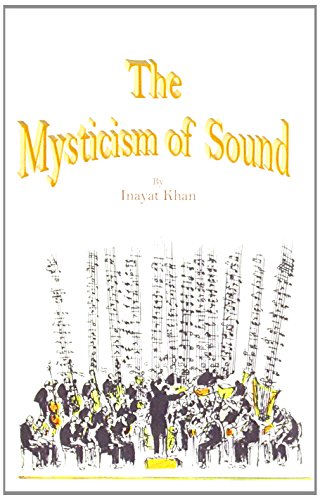 Beispielbild fr The Mysticism of Sound zum Verkauf von ThriftBooks-Dallas