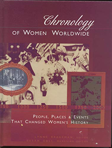 Beispielbild fr Chronology of Women Worldwide : People, Places, and Events That Shaped Women's History zum Verkauf von Better World Books