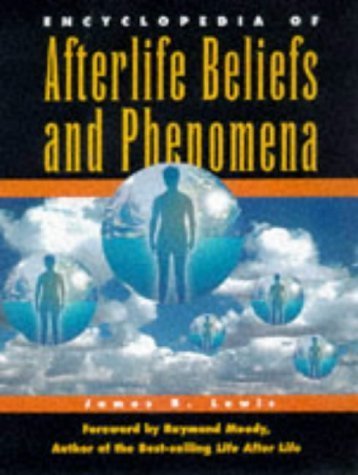 Stock image for Encyclopedia of Afterlife Beliefs and Phenomena for sale by Front Cover Books