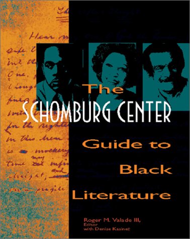 Stock image for The Schomburg Center Guide to Black Literature: From the Eighteenth Century to the Present for sale by GoldenDragon