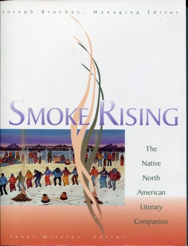 Beispielbild fr Smoke Rising : The Native North American Literary Companion zum Verkauf von Better World Books