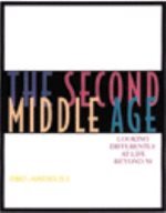 Beispielbild fr The Second Middle Age : Looking Differently at Life Beyond Fifty zum Verkauf von Better World Books