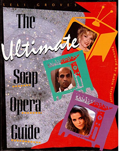 Imagen de archivo de The Ultimate Soap Opera Guide a la venta por Ken's Book Haven