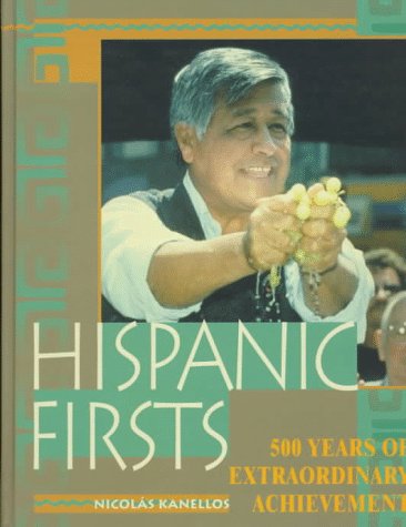 Beispielbild fr Hispanic American Firsts : 500 Years of Extraordinary Achievement zum Verkauf von Better World Books