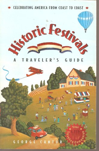 Beispielbild fr Historic Festivals : A Traveler's Guide zum Verkauf von Better World Books