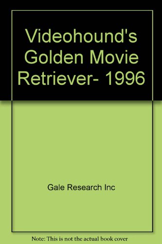 Videohound's Golden Movie Retriever, 1996 (9780787608552) by Gale Group; Gale Research, Inc