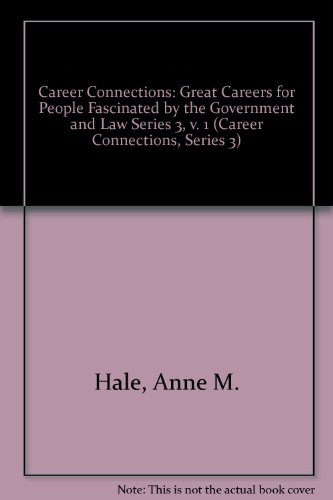 Stock image for Career Connections : Great Careers for People Fascinated by the Government and Law for sale by Better World Books