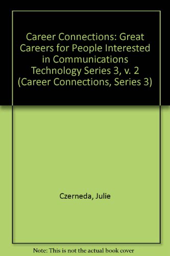Beispielbild fr Career Connections Series 3 - Great Careers for People Interested in Communications Technology zum Verkauf von More Than Words