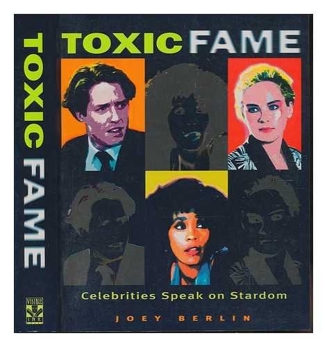 Stock image for Toxic Fame: Celebrities Speak on Stardom for sale by Jay W. Nelson, Bookseller, IOBA