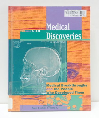 Imagen de archivo de Medical Discoveries : Medical Breakthroughs and the People Who Developed Them a la venta por Better World Books