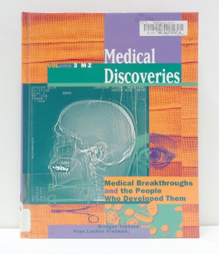 9780787608934: Medical Discoveries: Medical Breakthroughs and the People Who Developed Them: 3 [Hardcover] [Dec 01, 1996] Freiman, Fran Locher