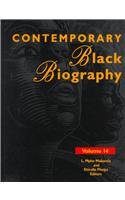Stock image for Contemporary Black Biography: Profiles from the International Black Community (Contemporary Black Biography, 14) for sale by Irish Booksellers