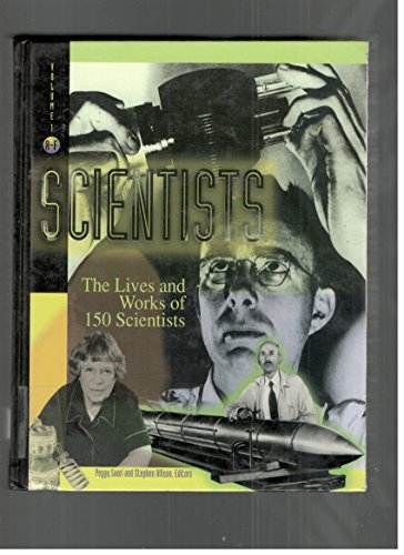 9780787609603: Scientists : The Lives and Works of 150 Scientists : Vol 1 (A-F)
