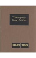 Beispielbild fr CLC Volume 100 Contemporary Literary Criticism: Rasd Outstanding Reference Source (Contemporary Literary Criticism) zum Verkauf von BooksRun