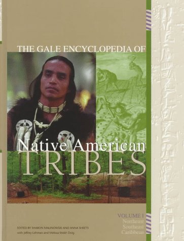 The Gale Encyclopedia of Native American Tribes (4 Volume Set) (9780787610852) by Malinowski, Sharon