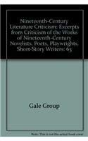 9780787612450: Nineteenth-Century Literature Criticism: Excerpts from Criticism of the Works of Nineteenth-Century Novelists, Poets, Playwrights, Short-Story Writers, & Other Creative Writers: 63