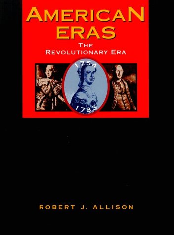 Imagen de archivo de The Revolutionary Era Vol. 3 : 1754-1783 a la venta por Better World Books: West