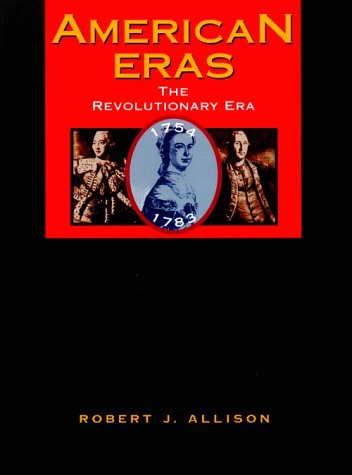 9780787614805: American Eras: Revolutionary Era, 1754-1783 (American Eras, 3)