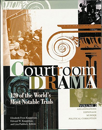 Imagen de archivo de Courtroom Drama : 120 of the World's Most Notable Trials a la venta por Better World Books: West