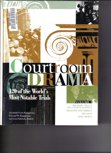 Beispielbild fr Courtroom Drama : 120 of the World's Most Notable Trials zum Verkauf von Better World Books: West