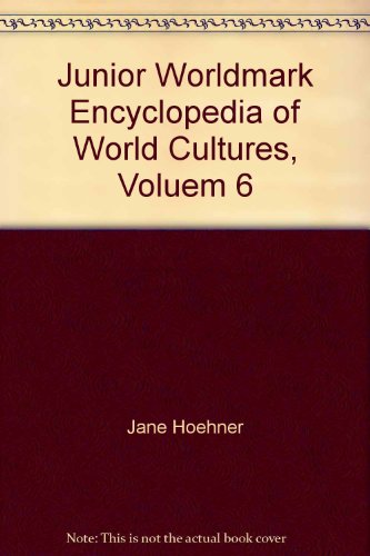 Imagen de archivo de Junior Worldmark Encyclopedia of World Cultures, Voluem 6 (Volume 6) a la venta por More Than Words