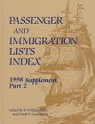 Beispielbild fr Passenger and Immigration Lists Index: 1998 Supplement Part 2 zum Verkauf von Emily's Books