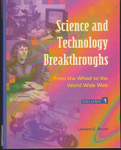 Stock image for Science and Technology Breakthroughs : From the Wheel to the World Wide Web for sale by Better World Books