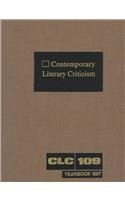 9780787620325: Contemporary Literary Criticism: Excerpts from Criticism of the Works of Today's Novelists, Poets, Playwrights, Short Story Writers, Scriptwriters, &: ... (Contemporary Literary Criticism Yearbook)