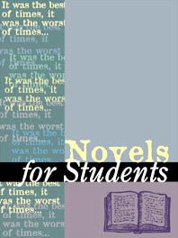 Stock image for Novels for Students: Presenting Analysis, Context and Criticism on Commonly Studied Novels for sale by ThriftBooks-Atlanta