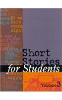 9780787622183: Short Stories for Students: Presenting Analysis, Context and Criticism on Commonly Studied Short Stories: v. 3