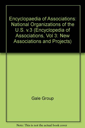 Stock image for ENCYCLOPEDIA OF ASSOCIATIONS: An Inter-Edition Issue Reporting New Association, Projects, and Important Changes for Groups Listed in Volume 1, National Organizations of the U.S.: 1999 - 34TH EDITION - 1 Volume. for sale by SUNSET BOOKS