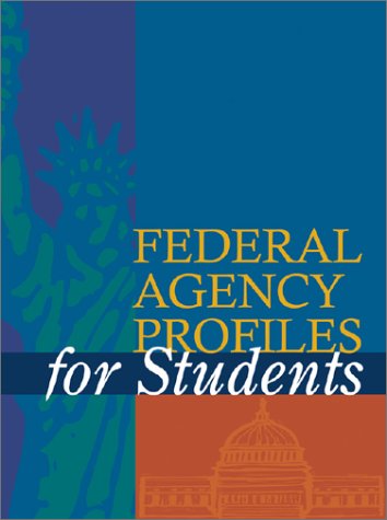 Federal Agency Profiles for Students (9780787627959) by Sisung, Kelle S.