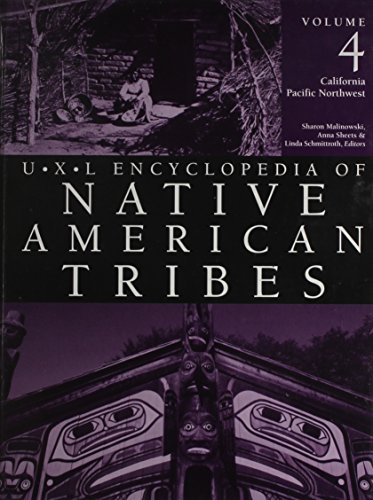 Imagen de archivo de Uxl Encyclopedia Of Native American Tribes Volume 4: California, Pacific Northwest a la venta por David's Books