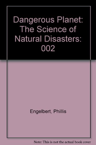 Beispielbild fr Dangerous Planet : The Science of Natural Disasters zum Verkauf von Better World Books