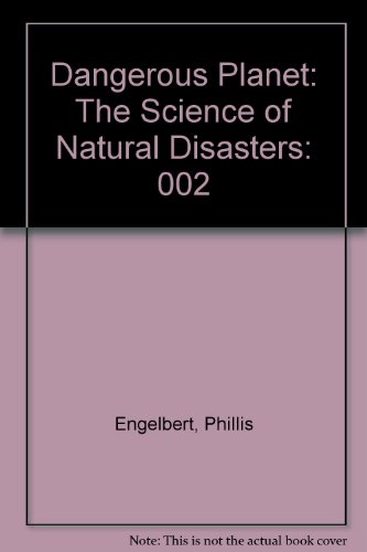 Stock image for Dangerous Planet: The Science of Natural Disasters: 002 for sale by Irish Booksellers