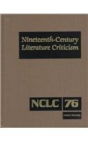 Stock image for Nineteenth-Century Literature Criticism: Excerpts from Criticism of the Works of Nineteenth-Century Novelists, Poets, Playwrights, Short-Story Writers for sale by ThriftBooks-Dallas