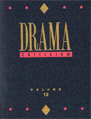 Stock image for Drama Criticism: Excerpts from Criticism of the Most Significant and Widely Studied Dramatic Works for sale by POQUETTE'S BOOKS
