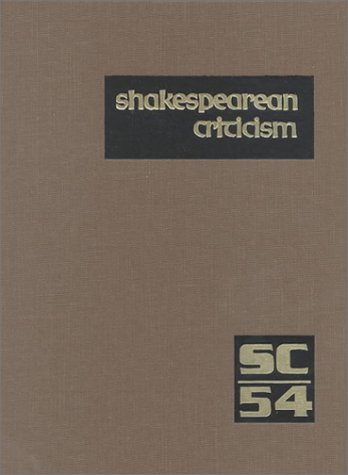 9780787631499: Shakespearean Criticism: Excerpts from the Criticism of William Shakespeare's Plays & Poetry, from the First Published Appraisals to Current Evaluations: 54