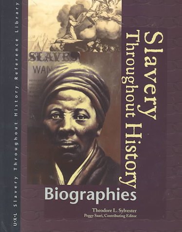 Imagen de archivo de Slavery Throughout History Reference Library: Biographies a la venta por ThriftBooks-Atlanta