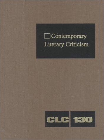 Stock image for Contemporary Literary Criticism, Vol. 130 (Contemporary Literary Criticism, 130) for sale by FOLCHATT