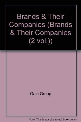 Brands and Their Companies: Consumer Products and Their Manufacturers/ With Supplement (Brands an...