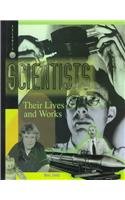 Imagen de archivo de Scientists: Their Lives & Works a la venta por Half Price Books Inc.