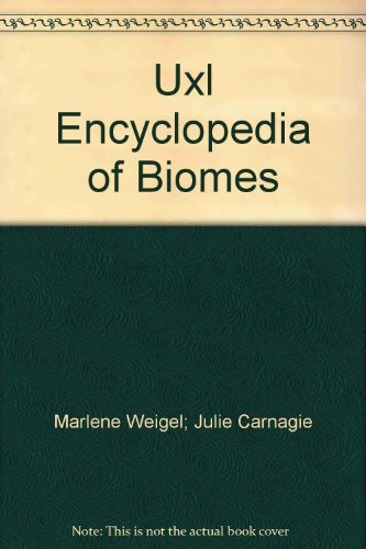 Imagen de archivo de Uxl Encyclopedia of Biomes a la venta por SecondSale