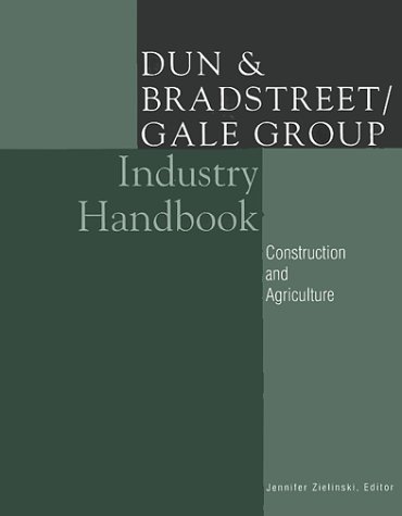 Imagen de archivo de D& B/Gale Industry Reference Construction & Agriculture 1 a la venta por ThriftBooks-Atlanta