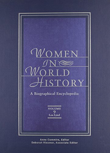 Women in World History: A Biographical Encyclopedia : Vol. 9 - Laa-Lyud - Anne Commire