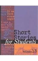 9780787642655: Short Stories for Students: Presenting Analysis, Context & Criticism on Commonly Studied Short Stories: 13