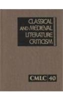 Stock image for Classical and Medieval Literature Criticism for sale by Better World Books