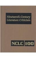 9780787645557: Nineteenth-Century Literature Criticism: Topics Volume: Exerpts from Criticism of Various Topics in Nineteenth-Century Literature, Including Literary and Critical Movements, Prominent Themes